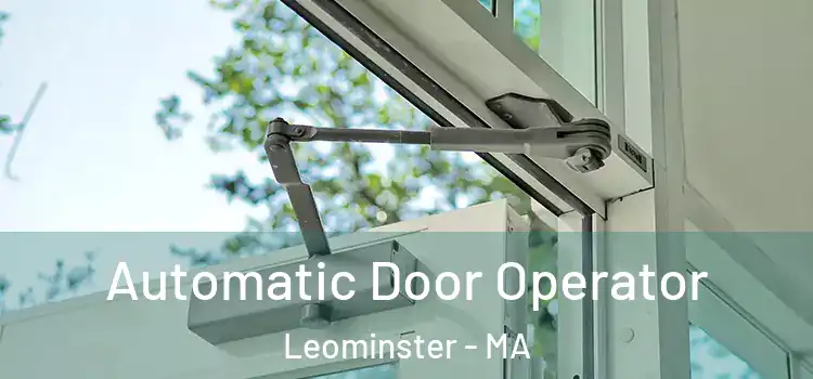 Automatic Door Operator Leominster - MA