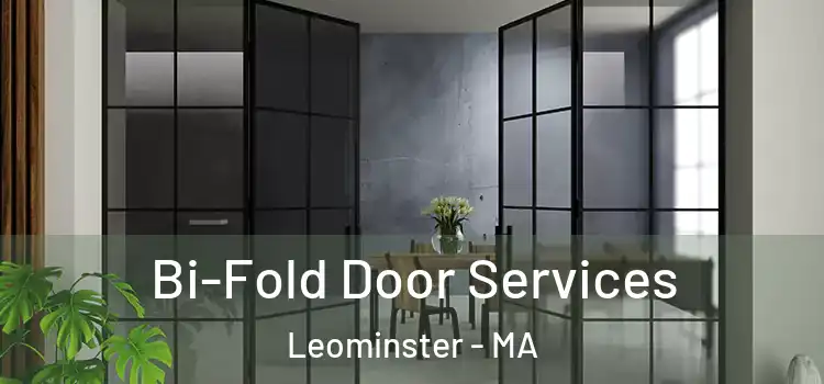 Bi-Fold Door Services Leominster - MA
