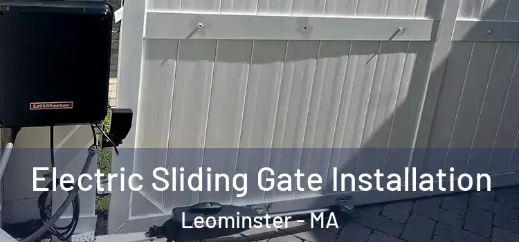Electric Sliding Gate Installation Leominster - MA