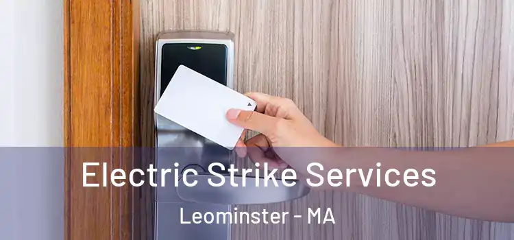 Electric Strike Services Leominster - MA