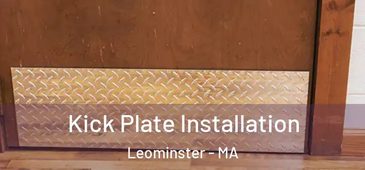Kick Plate Installation Leominster - MA
