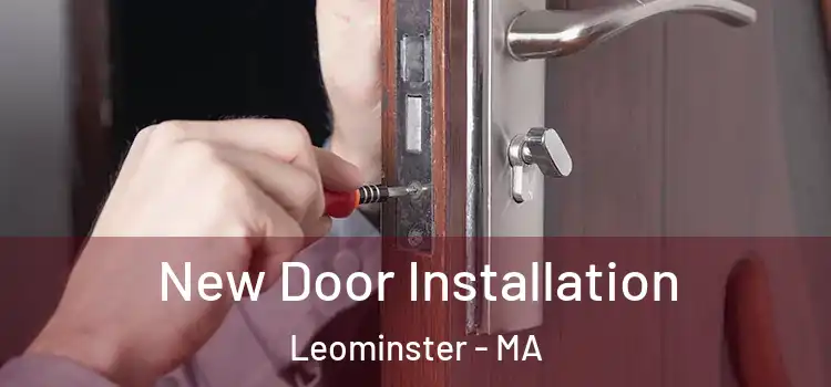 New Door Installation Leominster - MA