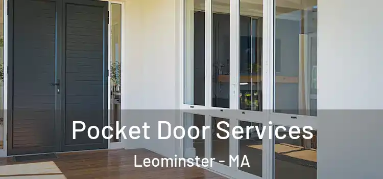 Pocket Door Services Leominster - MA