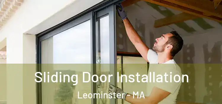 Sliding Door Installation Leominster - MA